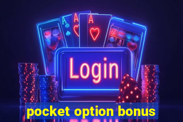 pocket option bonus